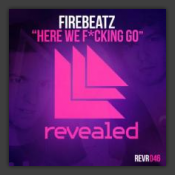 Here We F*cking Go