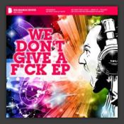 We Don't Give A F*ck EP