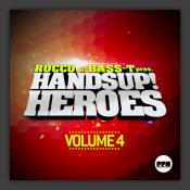 Rocco & Bass-T Pres. Hands Up Heroes, Vol.4