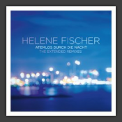 Atemlos Durch Die Nacht (The Extended Remixes)