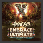 Embrace The Ultimate (Official Harmony Of Hardcore 2015 Anthem)