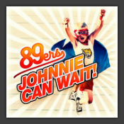 Johnnie Can Wait!
