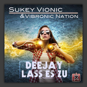 Deejay Lass Es Zu